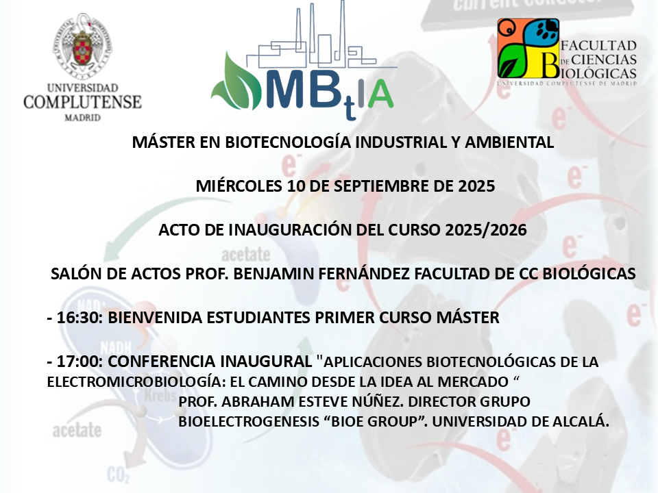 10 DE SEPTIEMBRE ACTO DE INAUGURACIÓN Y BIENVENIDA AL MÁSTER CURSO 2025-2026. CONFERENCIA INAUGURAL  PROF. ABRAHAM ESTEVE NÚÑEZ: "APLICACIONES BIOTECNOLÓGICAS DE LA ELECTROMICROBIOLOGÍA: EL CAMINO DESDE LA IDEA AL MERCADO“
